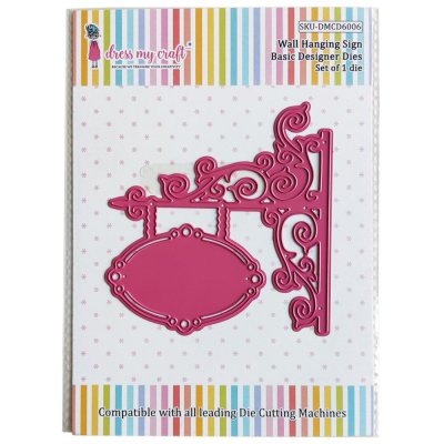 Dress My Craft Dies - Wall Hanging Sign