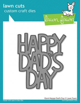 Lawn Fawn Dies - Giant Happy Dads Day