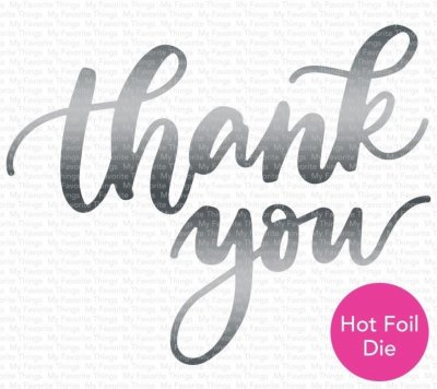 My Favorite Things Hot Foil Die - Thank you
